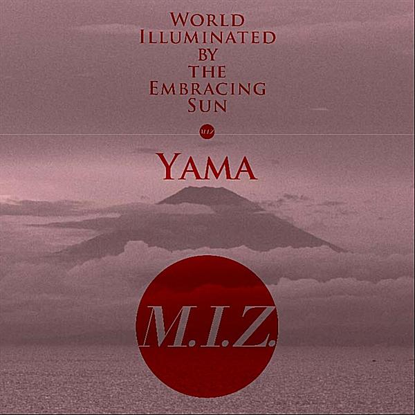 WORLD ILLUMINATED BY THE EMBRACING SUN'YAMA'