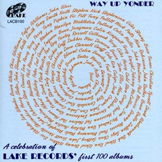 WAY UP YONDER: A CELEBRATION OF LAKE RECORDS' 1ST
