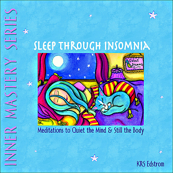 SLEEP THROUGH INSOMNIA: MEDITATIONS TO QUIET THE M