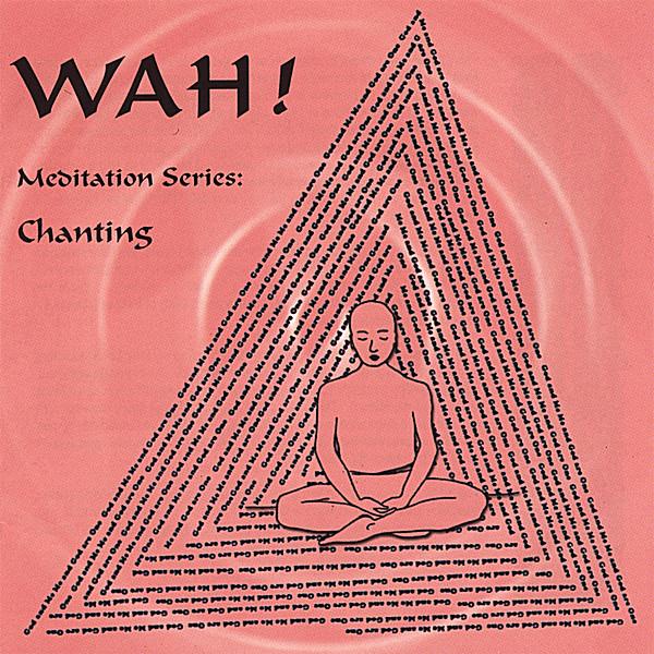 CHANTING WITH WAH