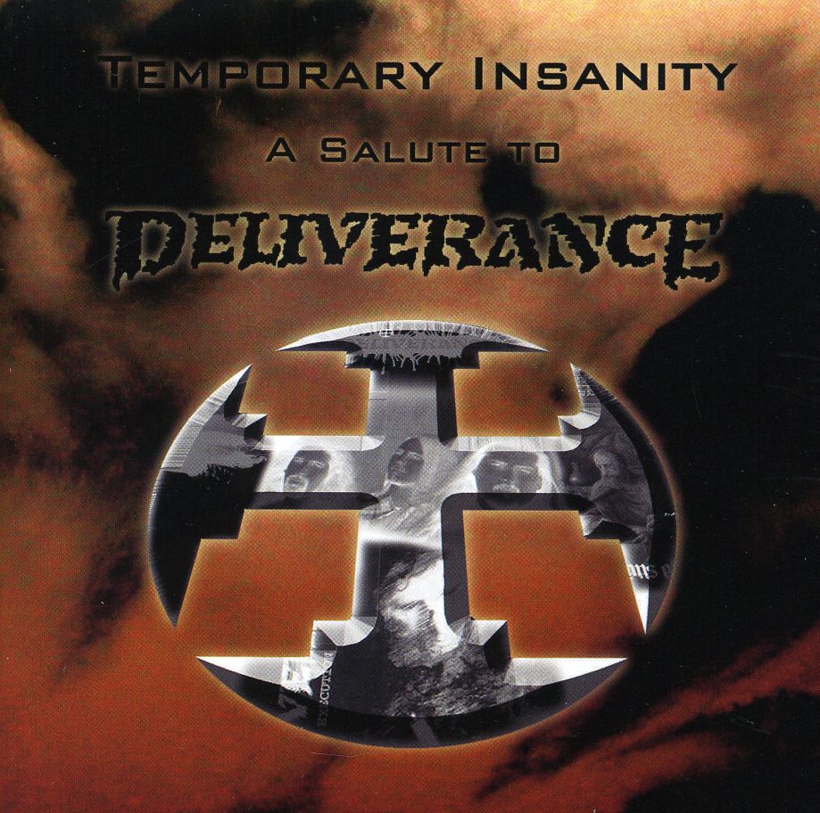 TEMPORARY INSANITY (TRIBUTE TO DELIVERANCE)