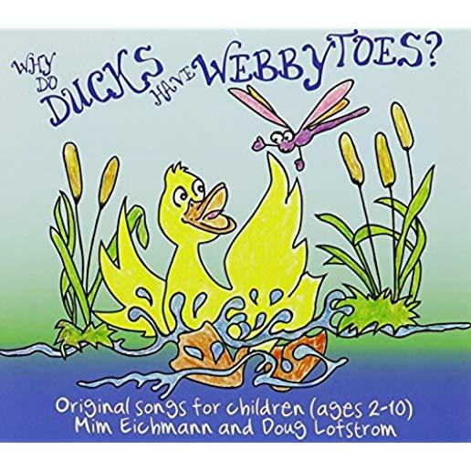 WHY DO DUCKS HAVE WEBBY TOES?