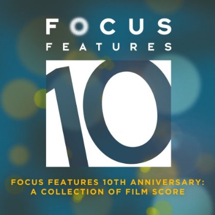 FOCUS FEATURES 10TH ANNIVERSARY - BEST OF / O.S.T.