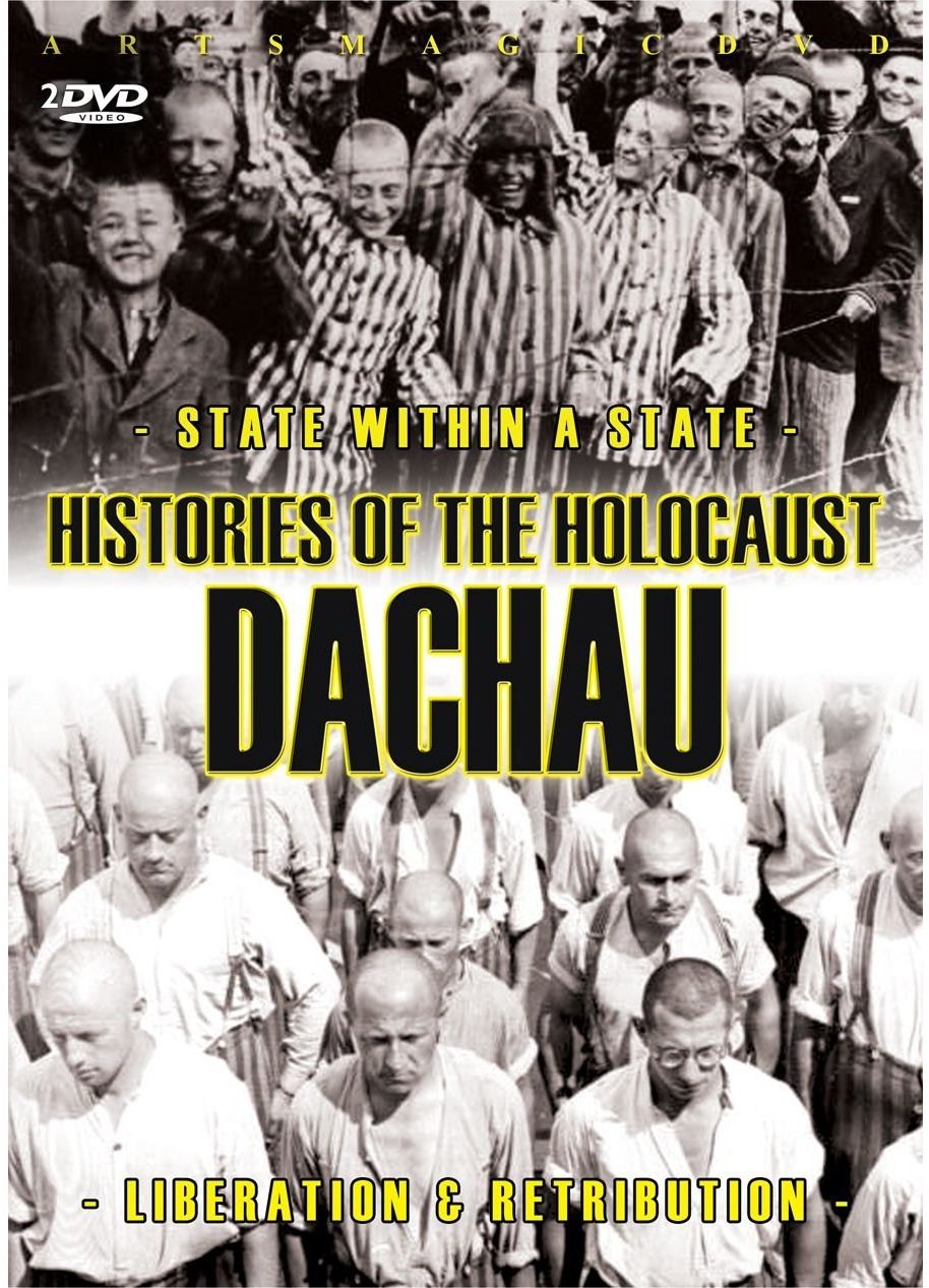 HISTORIES OF THE HOLOCAUST-DACHAU
