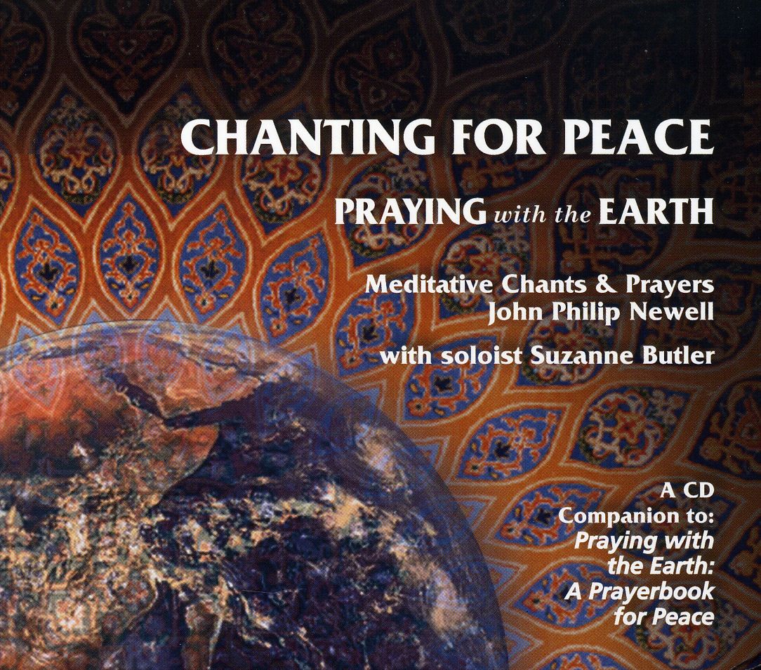CHANTING FOR PEACE: PRAYING WITH THE EARTH
