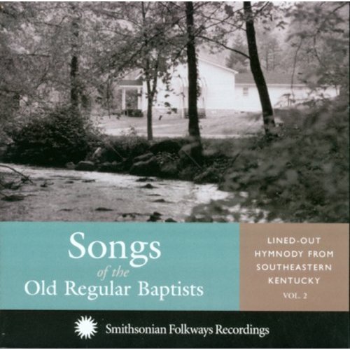 SONGS OF THE OLD REGULAR BAPTISTS / VARIOUS