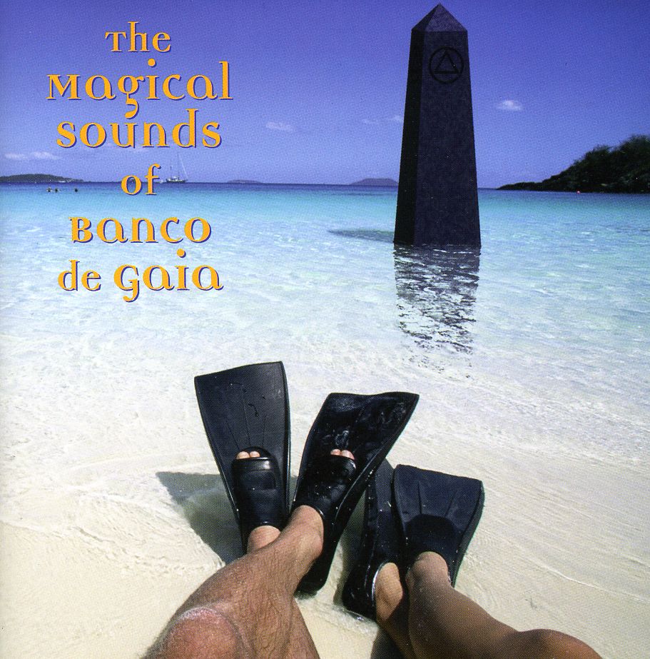 MAGICAL SOUNDS OF BANCO DE GAIA (UK)