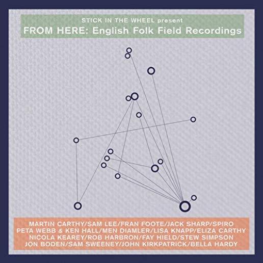 FROM HERE: ENGLISH FOLK FIELD RECORDINGS / VARIOUS