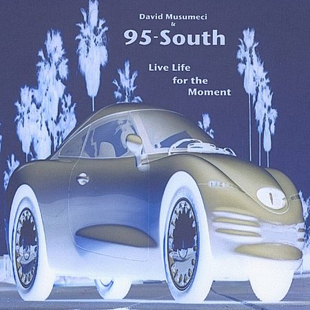 95-SOUTH LIVE LIFE FOR THE MOMENT