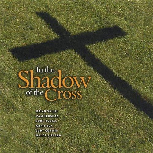 IN THE SHADOW OF THE CROSS