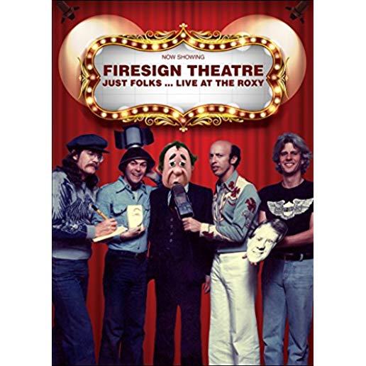 FIRESIGN THEATRE - JUST FOLKS: LIVE AT THE ROXY
