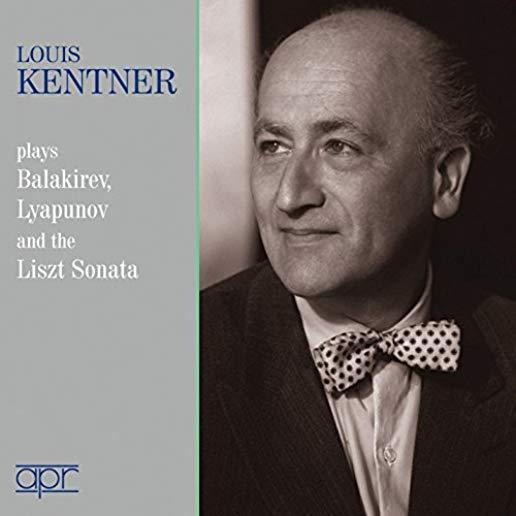 LOUIS KENTNER PLAYS BALAKIREV / LYAPUNOV & LISZT