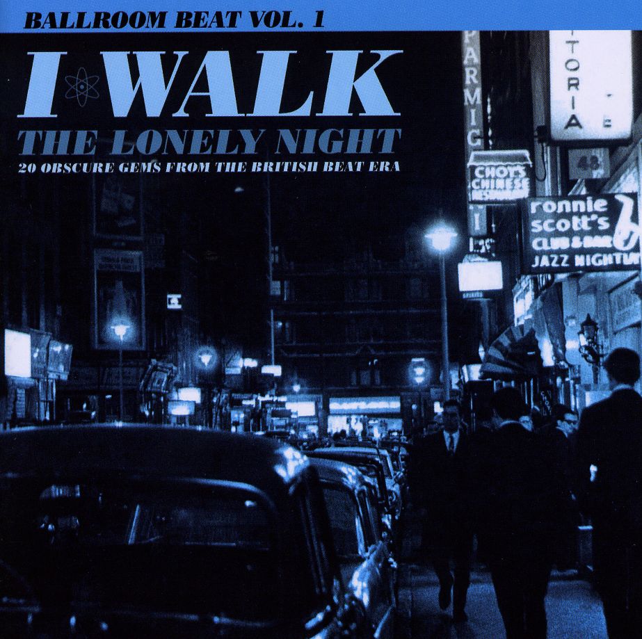 I WALK THE LONELY NIGHT: 20 OBSCURE GEMS / VARIOUS
