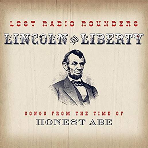 LINCOLN & LIBERTY: SONGS FROM THE TIME OF HONEST