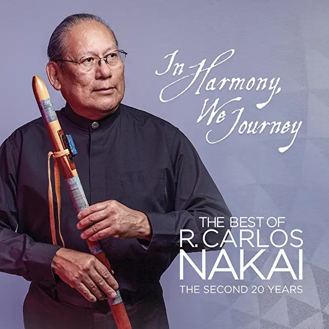 IN HARMONY WE JOURNEY - BEST OF R. CARLOS NAKAI