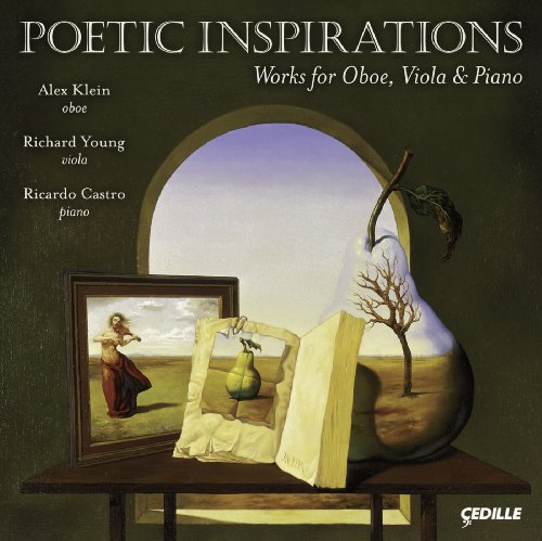POETIC INSPIRATIONS: WORKS FOR OBOE VIOLA & PIANO