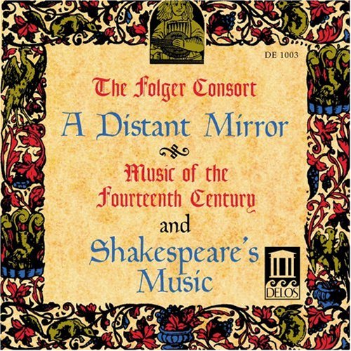DISTANT MIRROR / SHAKEPEARE'S MUSIC