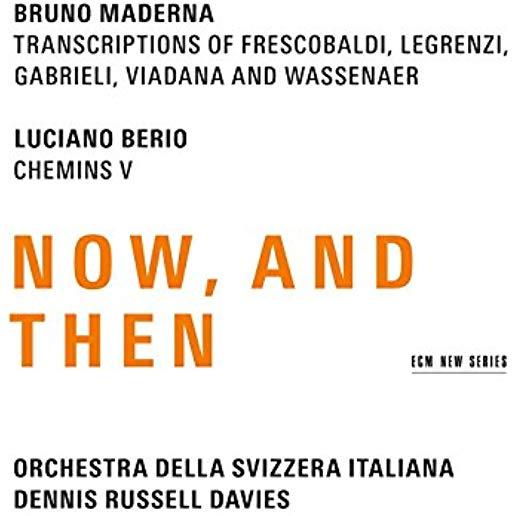 MADERNA & BERIO: NOW & THEN