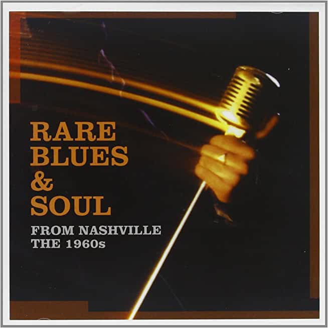 RARE BLUES & SOUL FROM NASHVILLE: 1960S / VARIOUS