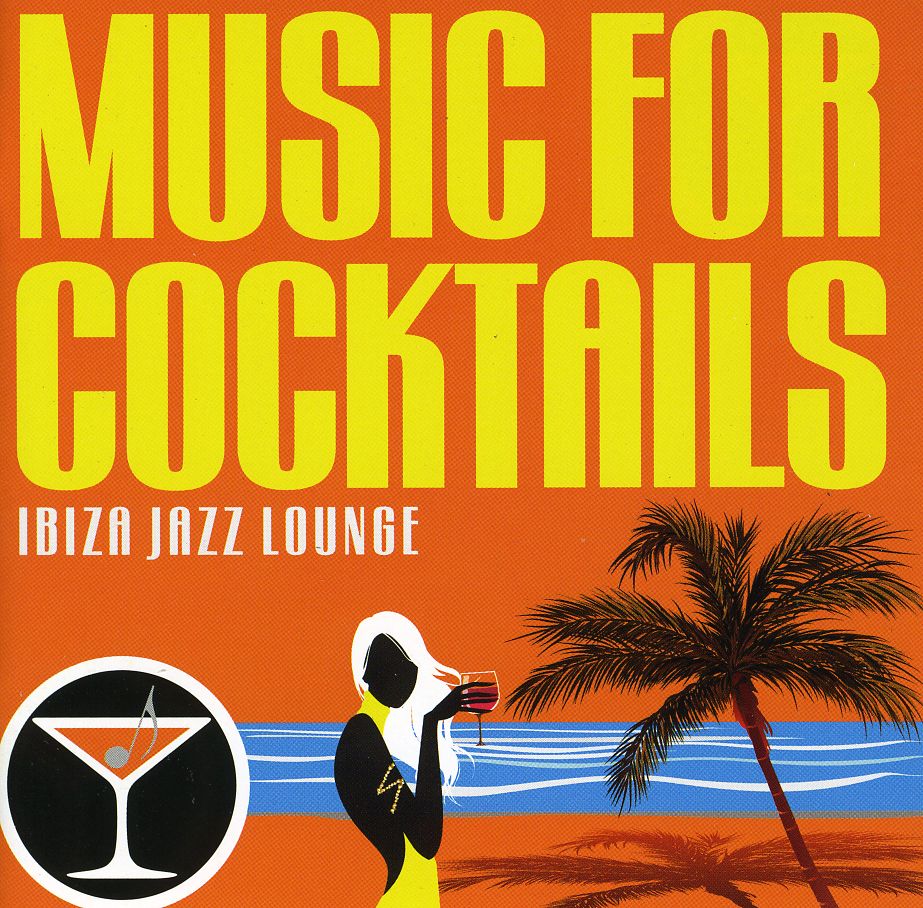 MUSIC FOR COCKTAILS-IBIZA JAZZ LOUNGE (UK)