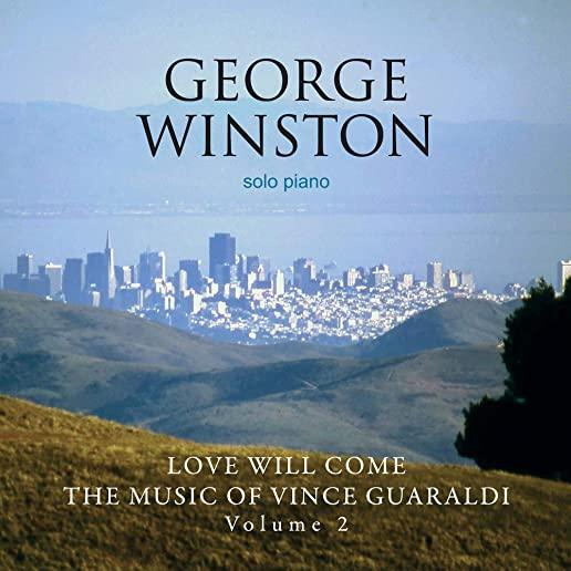 LOVE WILL COME: THE MUSIC OF VINCE GUARALDI