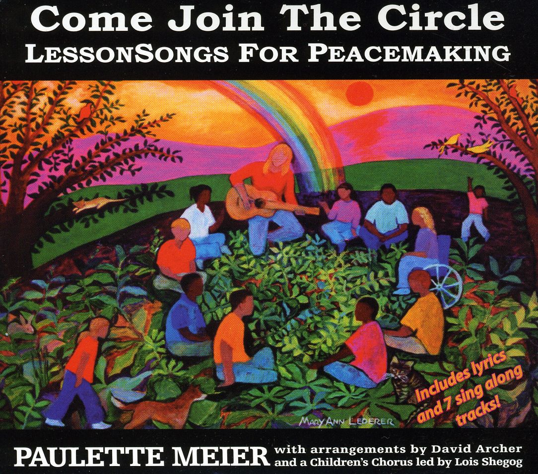 COME JOIN THE CIRCLE: LESSONSONGS FOR PEACEMAKING