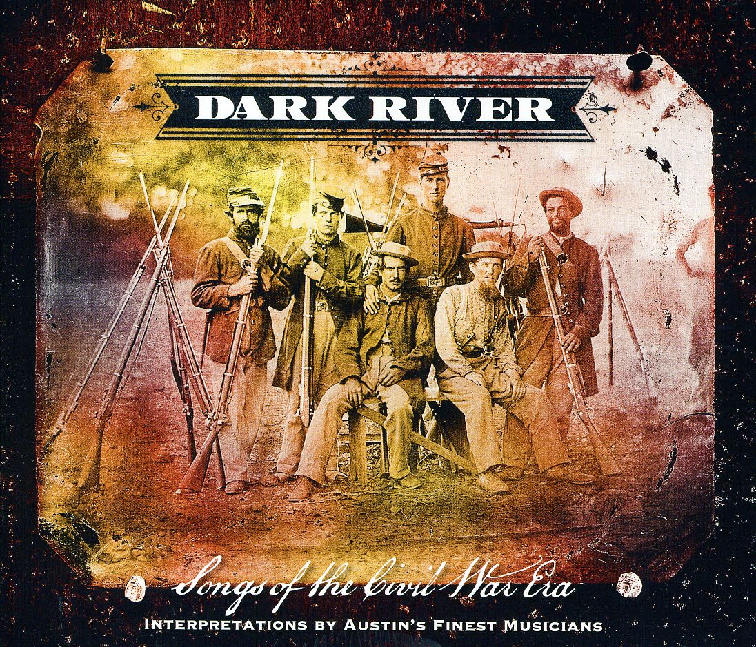 DARK RIVER: SONGS FROM THE CIVIL WAR ERA / VAR