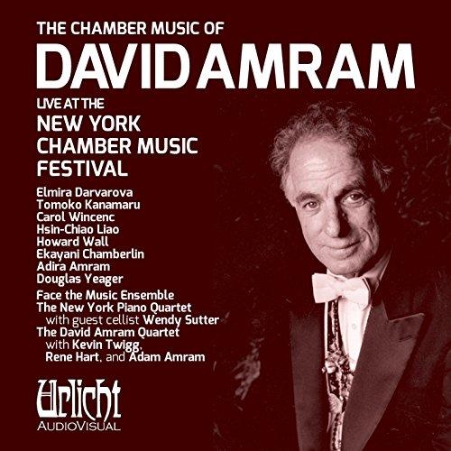 CHAMBER MUSIC OF DAVID AMRAM LIVE AT