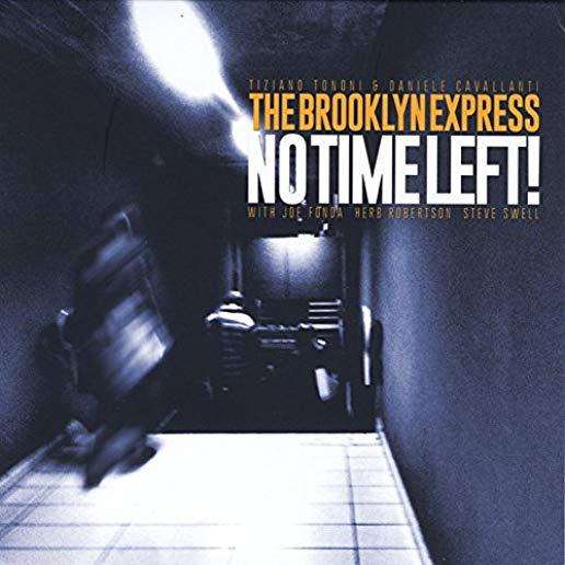 BROOKLYN EXPRESS: NO TIME LEFT