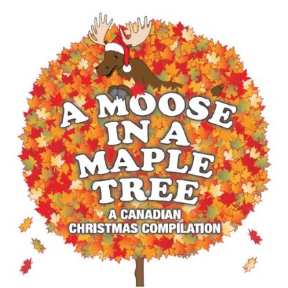 MOOSE IN A MAPLE TREE: A CANADIAN COMPILATION