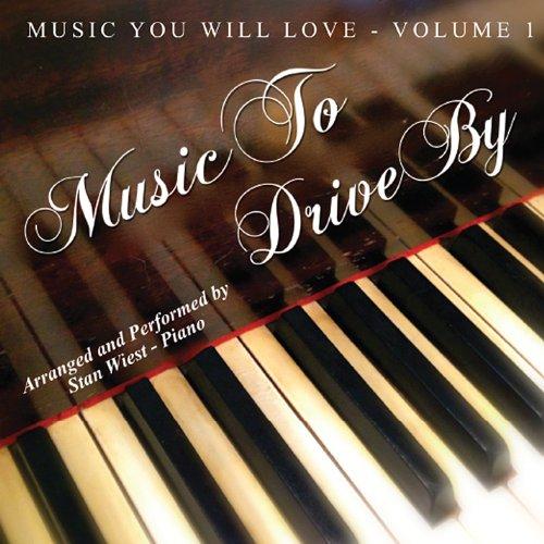 MUSIC YOU WILL LOVE - MUSIC TO DRIVE BY