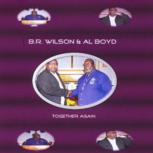 B.R. WILSON & AL BOYD-TOGETHER AGAIN (CDR)