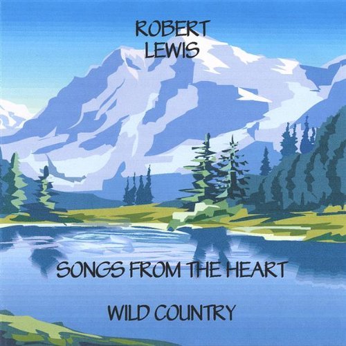 SONGS FROM THE HEART-WILD COUNTRY