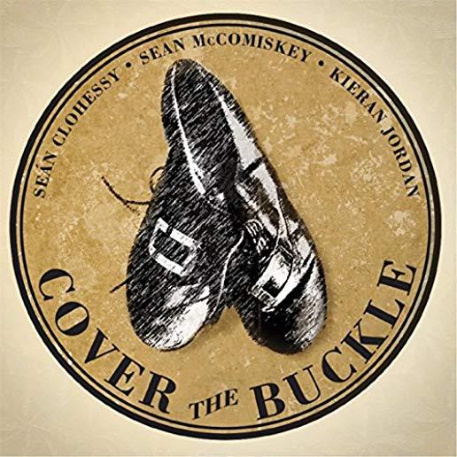 COVER THE BUCKLE: COLLECTION OF IRISH SET DANCES
