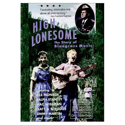HIGH LONESOME: STORY OF BLUEGRASS