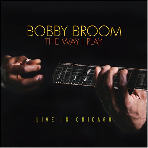 WAY I PLAY: LIVE IN CHICAGO