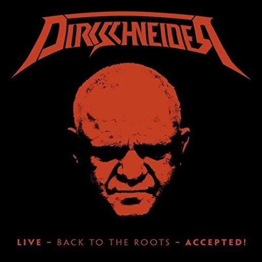 LIVE - BACK TO THE ROOTS - ACCEPTED! (3PC) (W/CD)