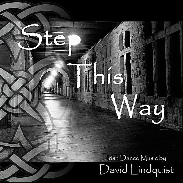 STEP THIS WAY: IRISH DANCE MUSIC
