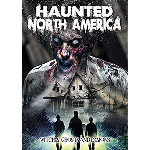 HAUNTED NORTH AMERICA: WITCHES GHOSTS & DEMONS