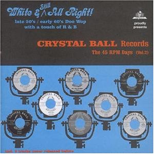 CRYSTAL BALL RECORDS: 45 RPM DAYS 2 / VARIOUS