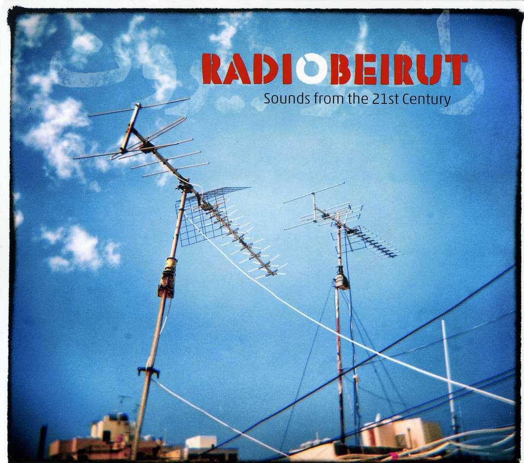 RADIO BEIRUT: SOUNDS FROM THE 21ST CENTURY / VAR