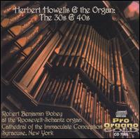 HERBERT HOWELLS & THE ORGAN 30S & 40S