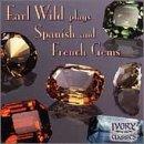 EARL WILD PLAYS SPANISH AND FRENCH GEMS