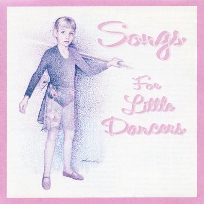 SONGS FOR LITTLE DANCERS