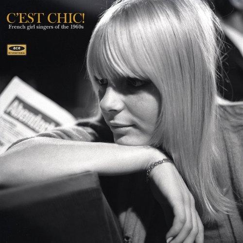 C'EST CHIC: FRENCH GIRL SINGERS OF THE 1960S / VAR