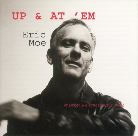 UP & ET EM: CHAMBER & ELECTROACOUSTIC MUSIC