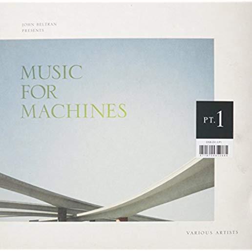JOHN BELTRAN PRESENTS MUSIC FOR MACHINES 1