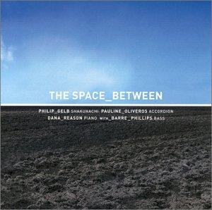 SPACE BETWEEN WITH BARRE PHILLIPS