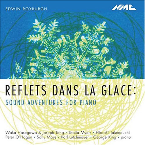 REFLECTS DANS LE GLACE: SOUND ADVENTURES FOR PIANO