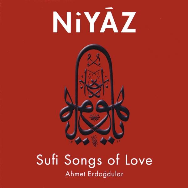 NIYAZ-SUFI SONGS OF LOVE